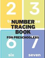 Number Tracing Book For Preschoolers: My first learn to write workbook, Preschool workbooks age 3, Number tracing books for kids ages 3-5 