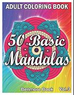 50 Basic Mandalas: An Adult Coloring Book with Fun, Simple, Easy, and Relaxing for Boys, Girls, and Beginners Coloring Pages (Volume 3) 