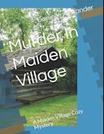 Murder In Maiden Village: A Maiden Village Cozy Mystery 