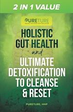 2 in 1 Value Holistic Gut Health and Ultimate Detoxification to Cleanse & Reset