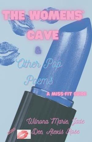 The Womens' Cave & Other Pop Poems