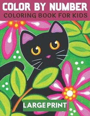 Color By Number Coloring Book For Kids Large Print: 50 Unique Color By Number Design for drawing and coloring Stress Relieving Designs for Kids Rela