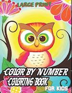 large Print Color By Number Coloring Book For Kids: 50 Unique Color By Number Design for drawing and coloring Stress Relieving Designs for Kids,Childr