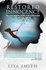 Restored Innocence: Transforming Hope For Survivors of Sexual Abuse 