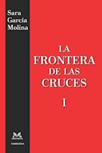 La Frontera de las Cruces I