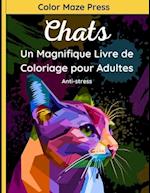 Chats - Un Magnifique Livre de Coloriage pour Adultes