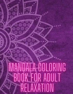 Mandala Coloring Book For Adult Relaxation