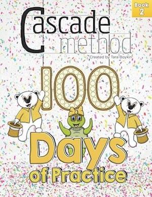 Cascade Method 100 Days of Practice Book 2 by Tara Boykin
