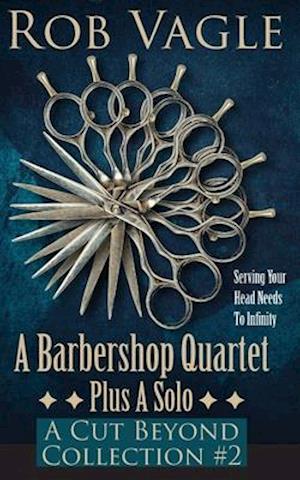 A Barbershop Quartet Plus A Solo