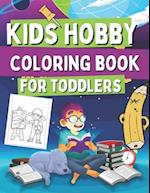 Kids Hobby Coloring Book For Toddlers