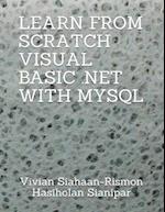 Learn from Scratch Visual Basic .Net with MySQL