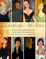 Amadeo Modigliani - Women Portraits - Famous Art Scrapbook Paper - Craft Pages for Journaling, Gift Wrapping and Card Making