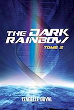 The Dark Rainbow tome 2