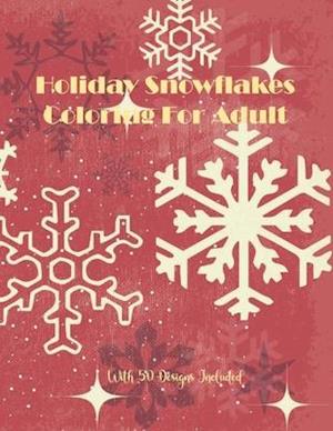 Holiday Snowflakes Coloring For Adult With 50 Designs Included