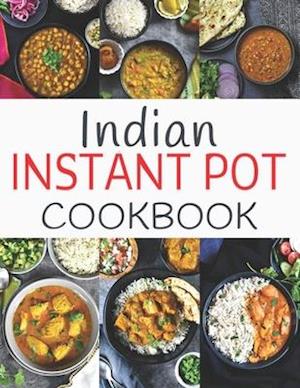 Indian Instant Pot Cookbook