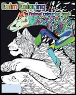 Calm Coloring: An Animal Colouring Book: Beginner Colouring Book Suitable For All Ages 