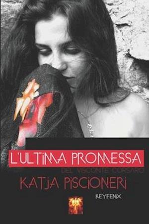 L'ultima promessa del visconte corsaro