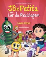 Jô e Petita no Lar da Reciclagem