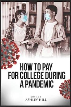 How to Pay for College During a Pandemic