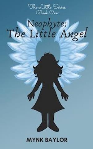 Neophyte: The Little Angel