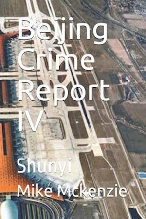 Beijing Crime Report IV