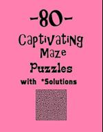 80 Captivating Maze Puzzles with Solutions