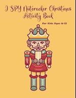 I SPY Nutcracker Christmas Activity Book For Kids Ages 6-12