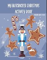 My Nutcracker Christmas Activity Book For Kids Ages 5 to 10