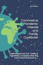 Coronavirus Pandemic Friends and Family Cookbook