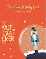 Nutcracker Christmas Activity Book For Kids Ages 5 to 10