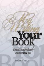 My Writing, Your Book