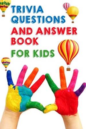 Trivia Questions And Answer Book For Kids