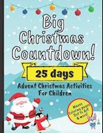 Big Christmas Countdown! 25 Days Advent Christmas Activities For Children