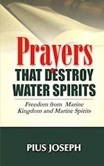 Prayers that Destroy Water Spirits