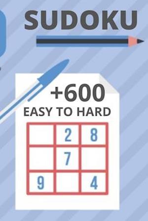 Sudoku +600 Easy to Hard: Activity Book
