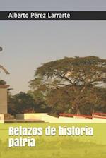 Retazos de historia patria