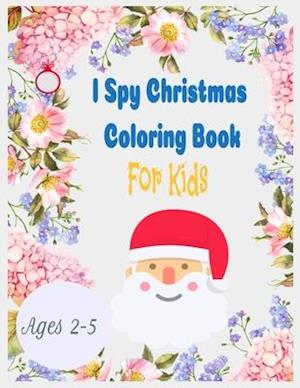 I Spy Christmas Coloring Book For Kids Ages 2-5