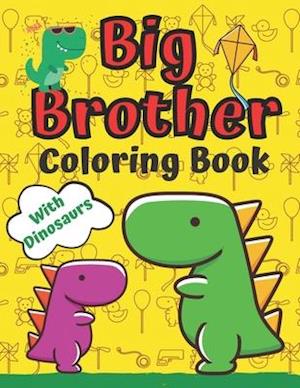 Big Brother Coloring Book With Dinosaurs