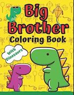 Big Brother Coloring Book With Dinosaurs