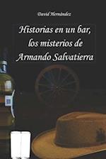 Historias en un bar, los misterios de Armando Salvatierra