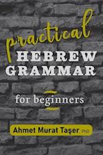 Practical Hebrew Grammar for Beginners