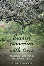 Sacred Connection with Trees