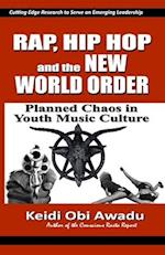 Rap, Hip Hop & the New World Order