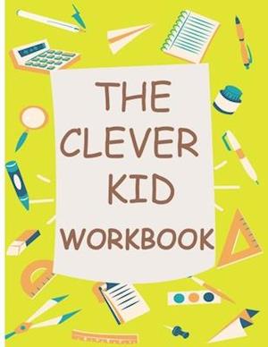 The Clever Kid Workbook