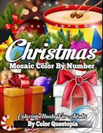 Christmas Mosaic Color By Number Coloring Books for Adults: Holiday Coloring Book For Adults and Teens 
