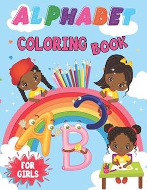 Alphabet Coloring Book For Girls: Alphabet coloring book for kids ages 2-4. Toddler ABC coloring book.