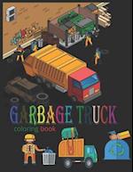 Garbage Truck Coloring Book: The best trucks for the sweetest kids (boys and girls) 