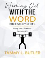 Working Out With The Word Bible Study Series