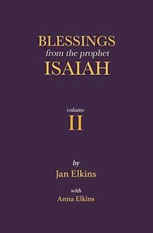 Blessings from the Prophet Isaiah: Volume 2