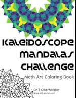 Kaleidoscope Mandalas Challenge: Math Art Coloring Book 